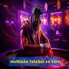 multimax futebol ao vivo